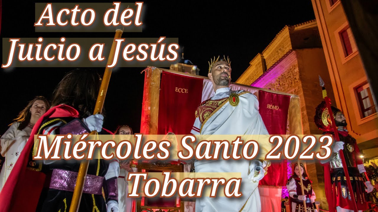 Acto del Juicio a Jesús. Miércoles Santo 2023. Tobarra