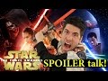 Star Wars: The Force Awakens SPOILER talk