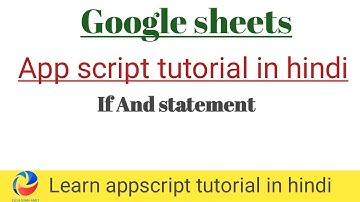 How to use if and condition in app script in hindi