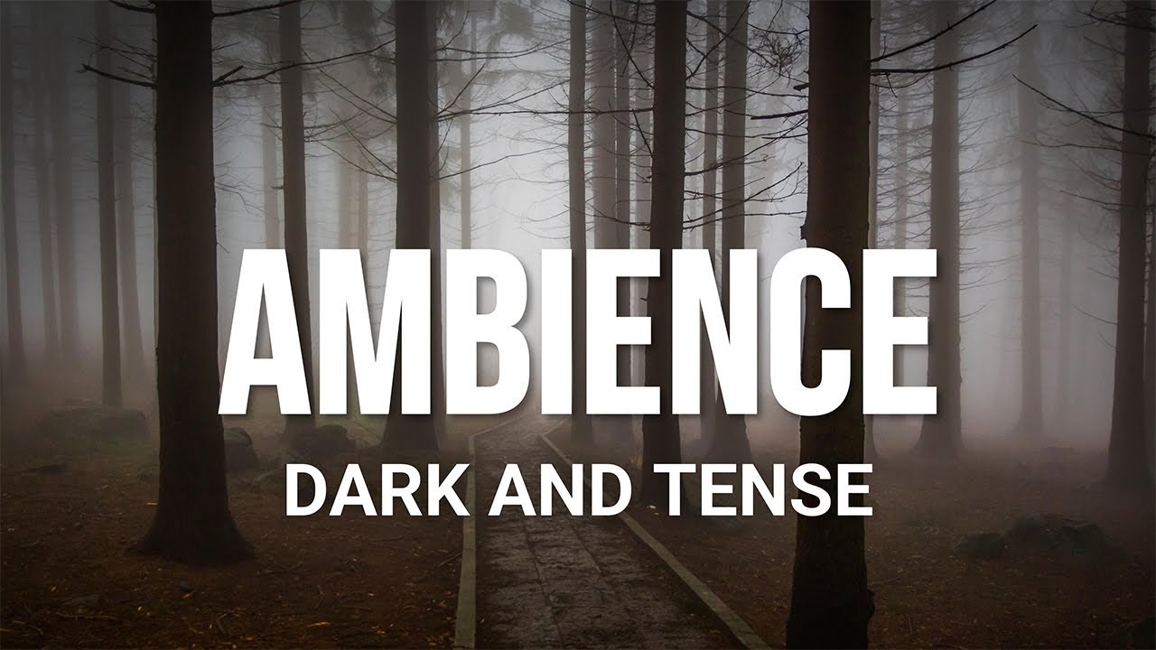 Dark And Tense Ambience