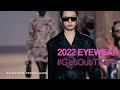 EYEWEAR FASHIONS FOR 2022, PART 2