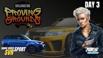Range Rover Sport SVR NFS No Limits Day 3 | Proving Ground