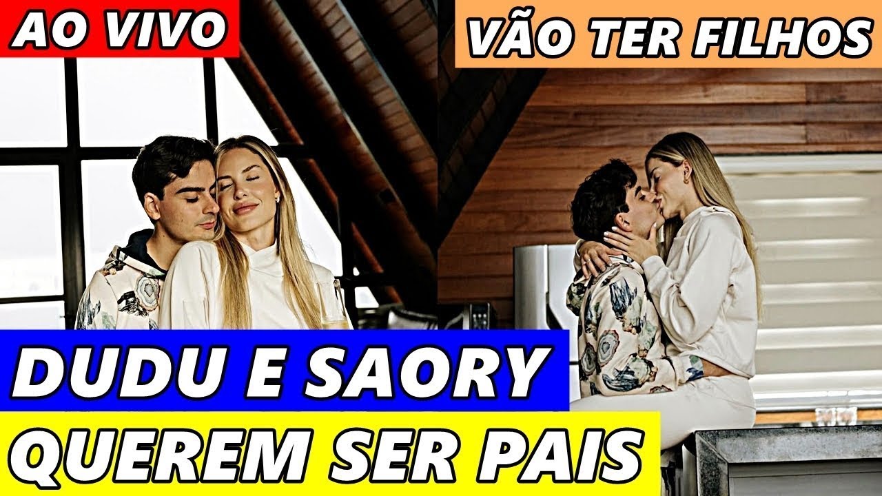 💥DUDU E SAORY FALAM QUE QUEREM SER PAIS E REVELAM TUDO EM LIVE AO VIVO! VÃO TER FILHOS?