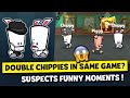 DOUBLE CHIPPIES IN THE SAME GAME?? HOW ??? SUSPECTS MYSTERY MANSION FUNNY MOMENTS #24