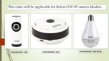 How to configure D3D Wifi IP camera Model PANORAMIC 180,360, and 360 bulb with Mobile hotspot