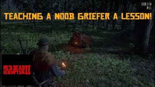 Teaching a Noob Griefer a Lesson! - RDO