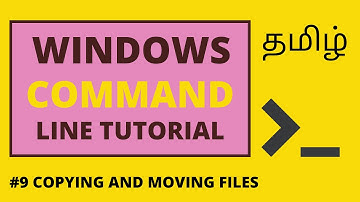 9.Windows Command Line Tutorial Tamil | Copying and Moving Files | Command Prompt