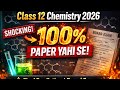 🔥 Class 12 Chemistry Paper 2026 | 100% पेपर यही से आयेगा 💀 💥 2026 Chemistry Board Exam
