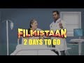 Filmistaan  2 days to release