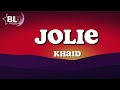 Khaid - Jolie (Lyrics)