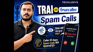 Why is TRAI keeping an eye on Truecaller? how caller ID app detect spam calls