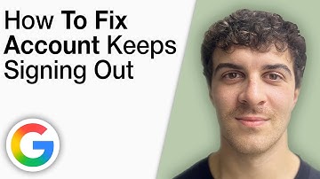 How To Fix Google Account Keeps Signing Out [2025 Full Guide]