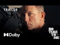 No time to die trailer  007  dolby cinema