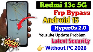 Redmi 13c 5g Frp Bypass Without PC || All Xioami Mi Redmi Frp Bypass Android 14/15 Without PC 2026✅️