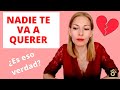 ❌NADIE me va a QUERER💛 [¿Por qué creo esto?]