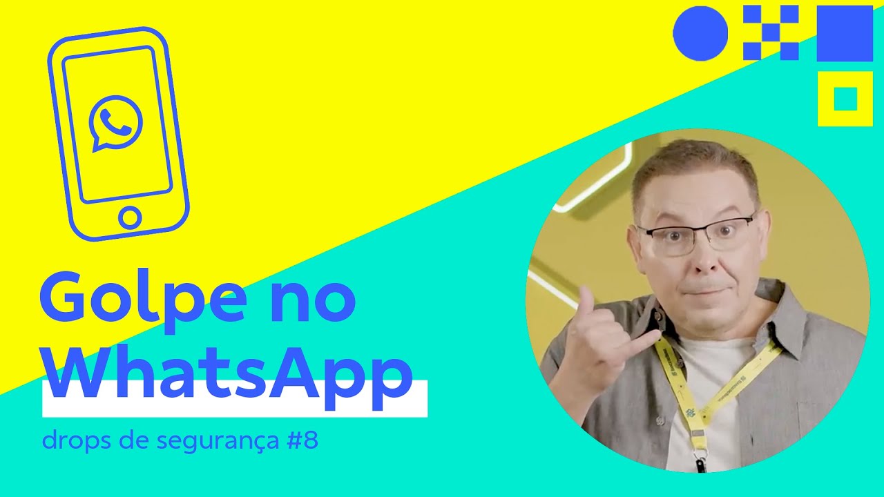 Golpe no WhatsApp: entenda como funciona | BB