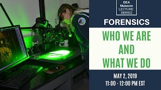 Drug Enforcement Administration: Lecture Series - Forensics