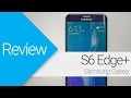 [Review] Samsung Galaxy S6 Edge+ (en español)