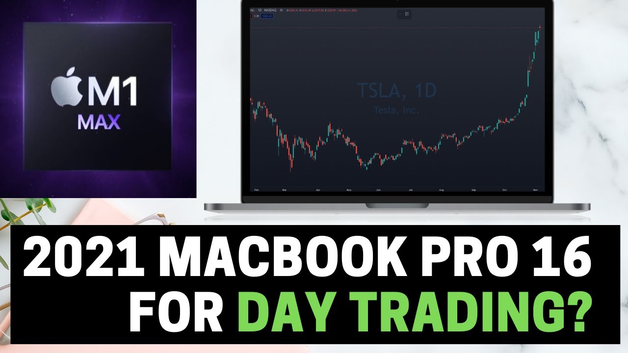 Is the New MacBook Pro M1 Max/Pro for Day Trading?