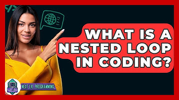 What Is A Nested Loop In Coding? - Next LVL Programming