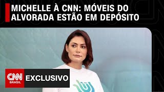 Michelle à CNN sobre móveis do Alvorada: Estão em depósito, segundo ex-administrador | CNN 360º