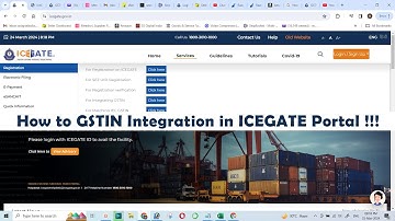 How to GSTIN Integration in ICEGATE Portal !!!