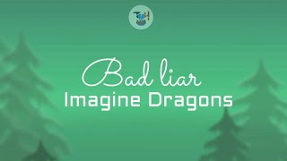 Imagine Dragons - Bad Liar (lyrics video)