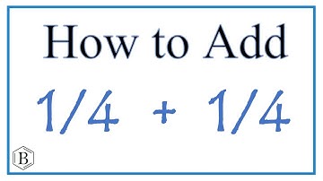 How to Add 1/4 + 1/4