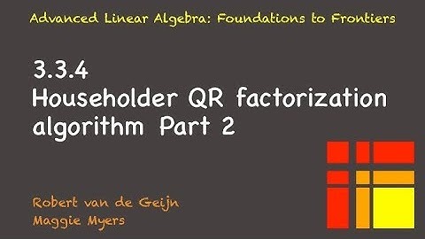 03.3.4 HQR factorization algorithm, part 2