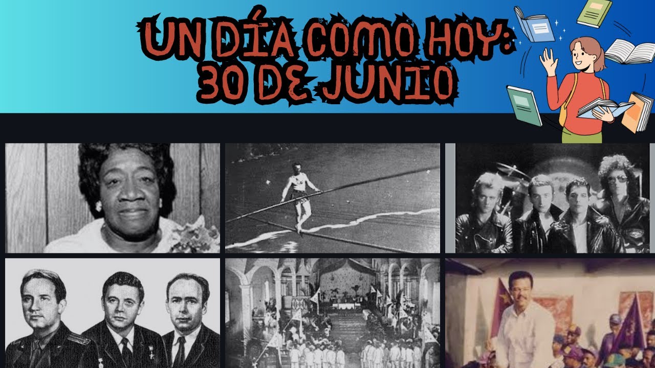 Un día como hoy: 30 de junio #undíacomohoy #efemérides - YouTube