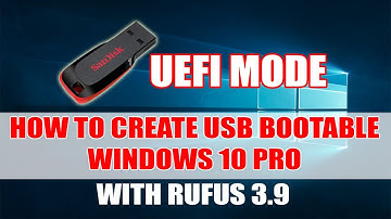 How to Create UEFI Bootable USB Windows 10 Pro