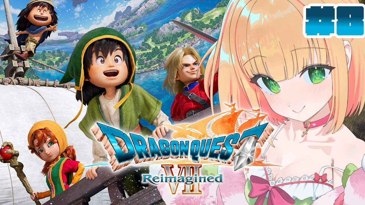 #8【ドラクエ7リイマジンド】ドラゴンクエストVII7 Reimagined！完全初見でやってみる！！【憩居ももあ/Vtuber】
