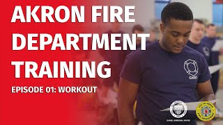 Akron's Next Firefighters | Akron Fire Department Training | Episode 01