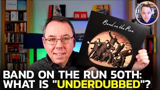 Paul McCartney&#39;s Band On The Run Underdubbed - What is it?