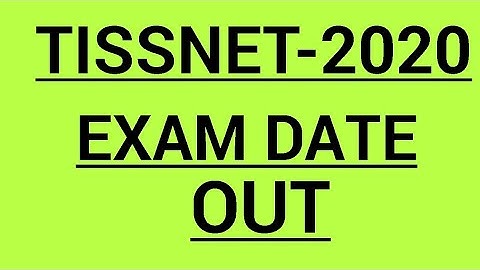 TISSNET -2020 || EXAM DATE OUT