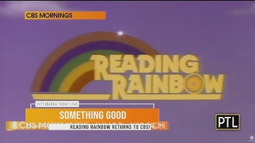 Something Good: Reading Rainbow Returns