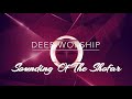 Sounding of the Shofar - Deep Worship