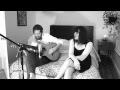 Tabetha and Andrew - If I Didn&#39;t Know Better (Civil Wars cover)