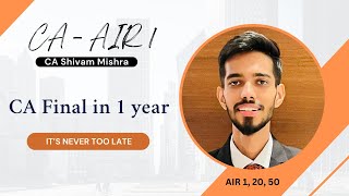 CA Final Journey | AIR 1 | CA Shivam Mishra