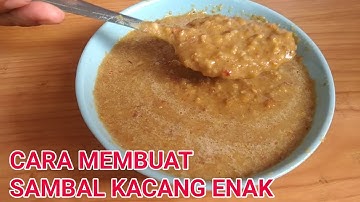 Resep dan cara membuat sambal kacang super enak