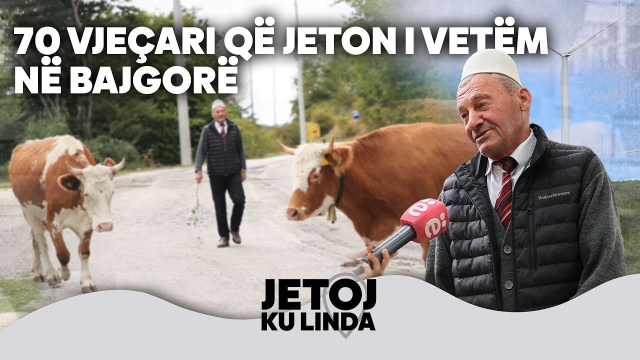 JETOJ KU LINDA - 70 vjeçari që jeton i vetëm në bjeshkët e Bajgorës
