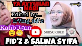 Ya ayyuhan nabi cover by salwa syifa & Fid'z😄😁😌😌😊😊