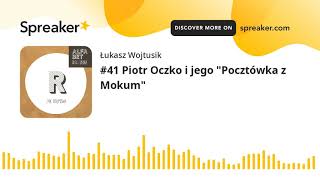 Play video: #41 Piotr Oczko i jego "Pocztówka z Mokum"