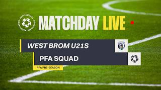 Live: West Bromwich Albion v PFA Pre-Season Squad - 28.07.26