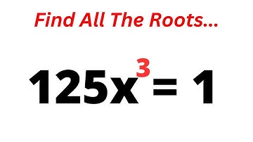 Math Olympiad Preparation 125X^3=1 || Find All The Roots Of X In This Equation...