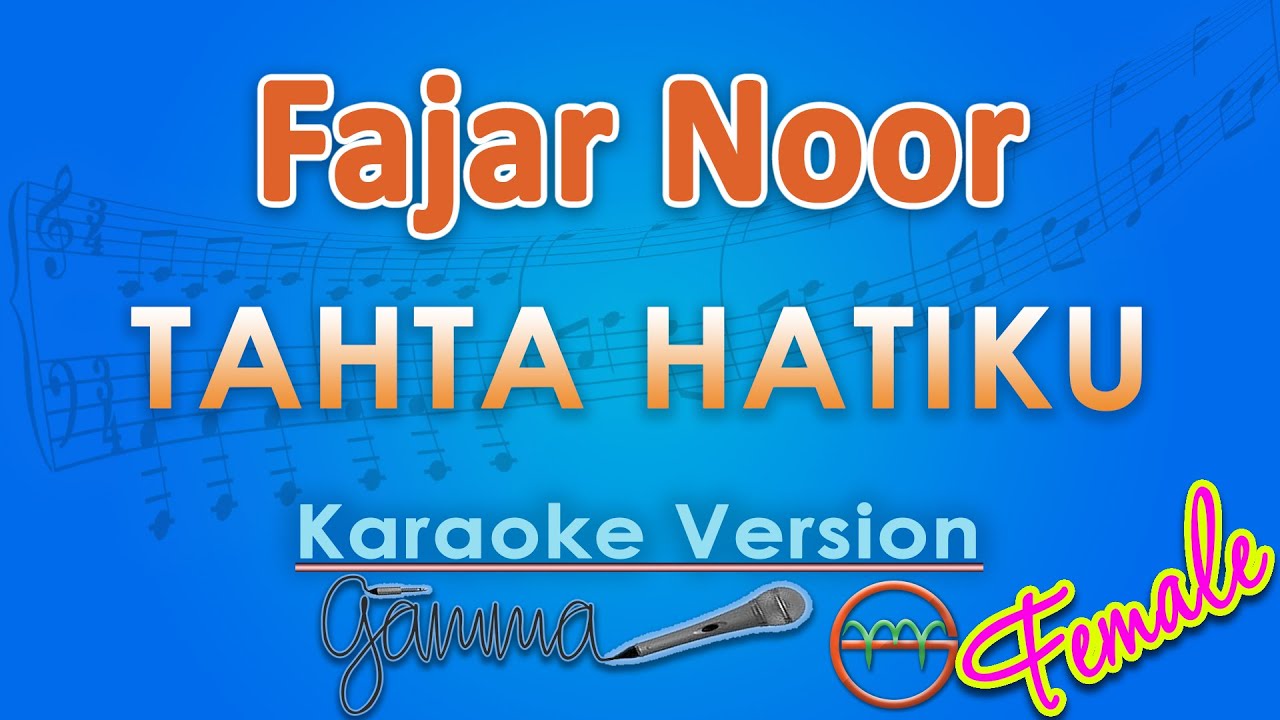 Fajar Noor - Tahta Hatiku #Pendampingmu FEMALE (Karaoke) by GMusic