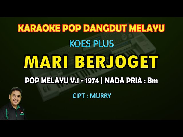 Mari Berjoget karaoke Koes Plus nada pria Bm class=