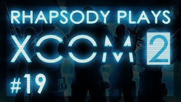 XCOM 2: Spider Suit - Episode 19