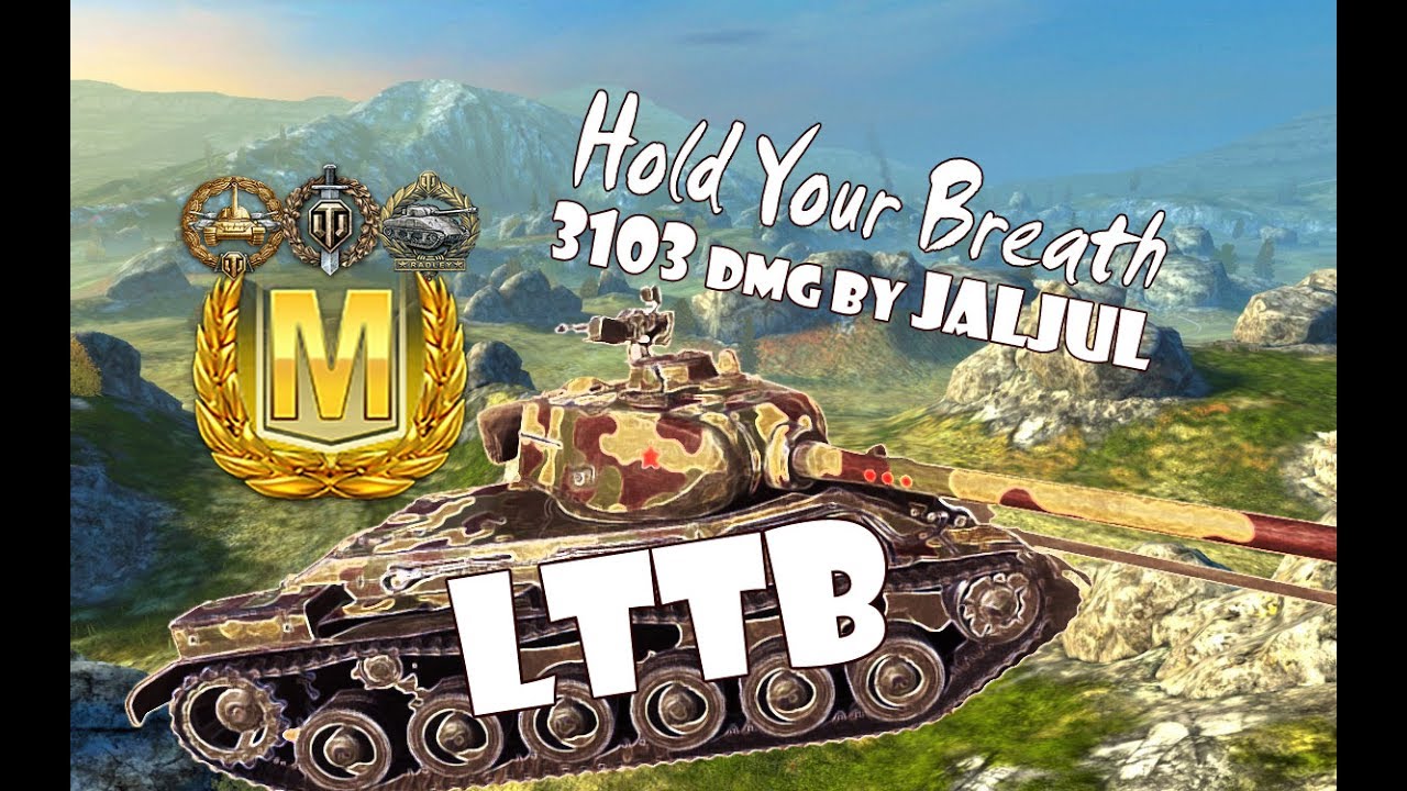 wotblitz Hold Your Breath - LTTB mastery ace 3103 dmg by Jaljul || WoTB