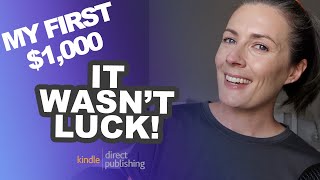 How I Made My First $1,000 Publishing Low Content Books On Amazon KDP - It Wasn't Luck!